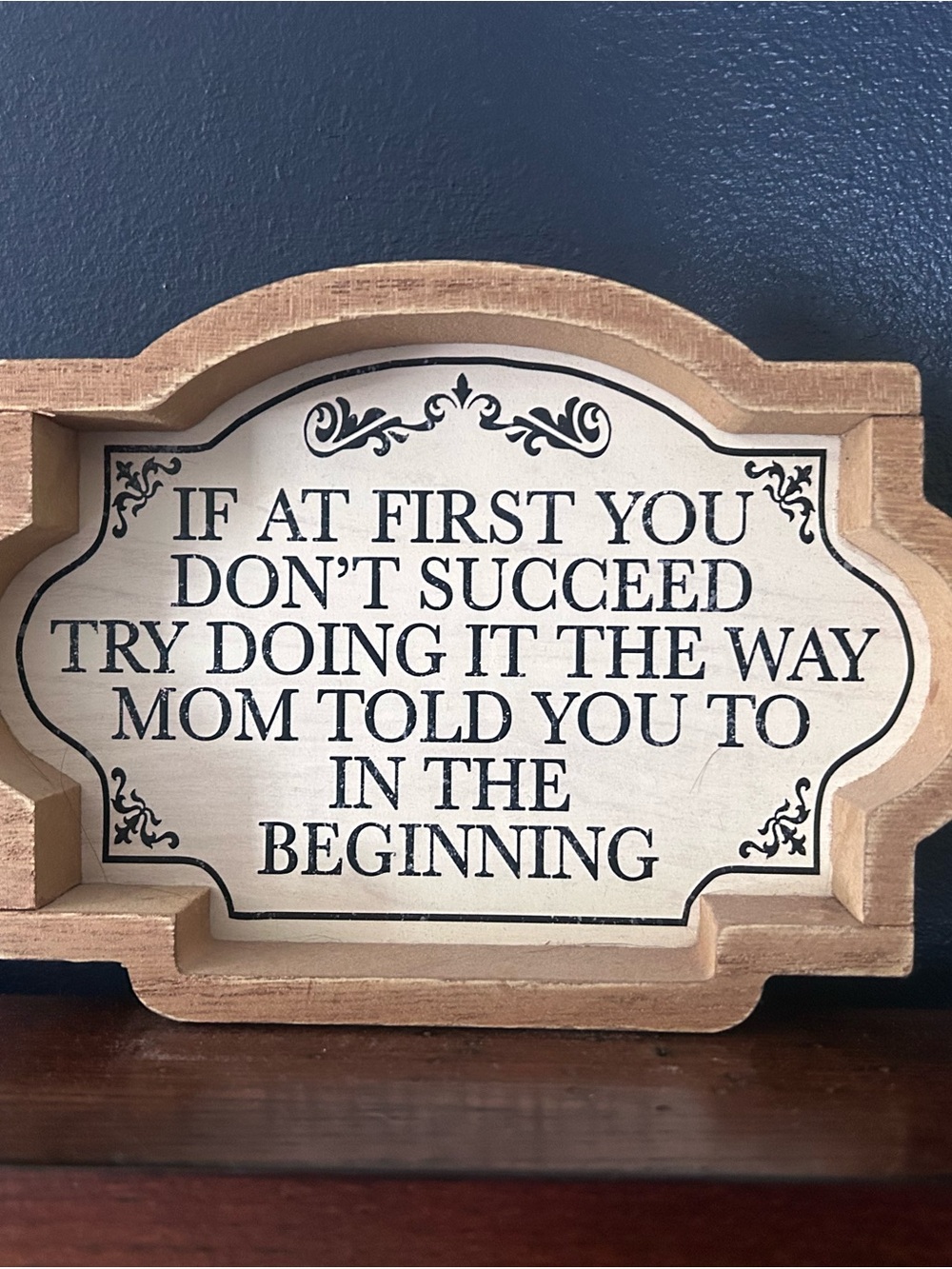 Wooden Neutral Wall Sign - "If At First You Don't Succeed"